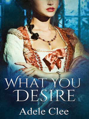 cover image of What You Desire (Anything for Love, Book 1)
